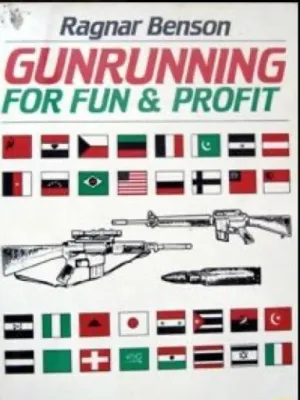 GUNRUNNING FOR FUN AND PROFIT