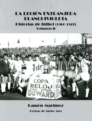 LA LEGIÓN EXTRANJERA BLANQUIVIOLETA 1960-1977 VOL II