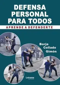 DEFENSA PERSONAL PARA TODOS. APRENDE A DEFENDERTE