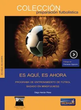 ES AQUÍ, ES AHORA. PROGRAMA DE ENTRENAMIENTO DE FÚTBOL BASADO EN MINDFULNESS