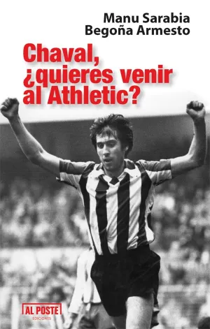 CHAVAL, ¿QUIERES VENIR AL ATHLETIC? LA BIOGRAFÍA DE MANU SARABIA