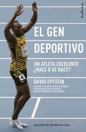 EL GEN DEPORTIVO. ¿UN ATLETA EXCELENTE NACE O SE HACE?