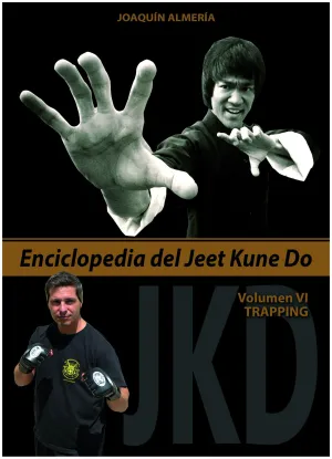 ENCICLOPEDIA DEL JEET KUNE DO VOL VI: TRAPPING