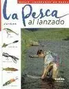 LA PESCA AL LANZADO