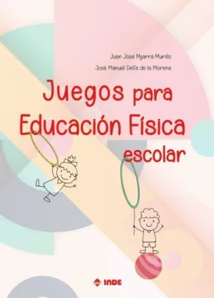 JUEGOS PARA EDUCACIÓN FÍSICA ESCOLAR