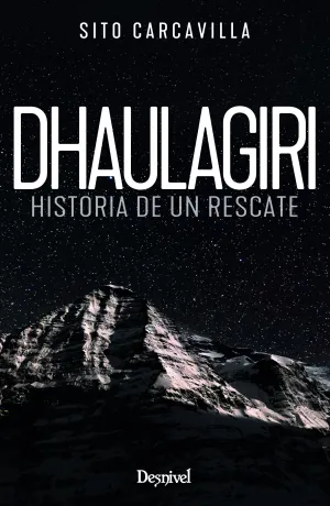 DHAULAGIRI. HISTORIA DE UN RESCATE