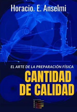 CANTIDAD DE CALIDAD. EL ARTE DE LA PREPARACIÓN FÍSICA