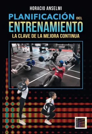 PLANIFICACIÓN DEL ENTRENAMIENTO. LA CLAVE DE LA MEJORA CONTINUA