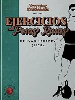 EJERCICIOS CON PESAS RUSAS DE IVAN LEBEDEV  (1928)