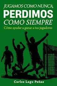 JUGAMOS COMO NUNCA, PERDIMOS COMO SIEMPRE.: CÓMO AYUDAR A GANAR A TUS JUGADORES