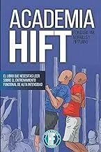 ACADEMIA HIFT: EL LIBRO QUE NECESITAS LEER SOBRE EL ENTRENAMIENTO DE FITNESS FUNCIONAL